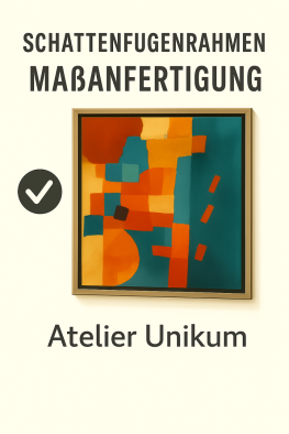 Schattenfugenrahmen Maßanfertigung,  Atelier Unikum, stuttgart
